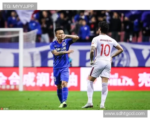 权健与申花激战回顾精彩瞬间与战术分析全面解读